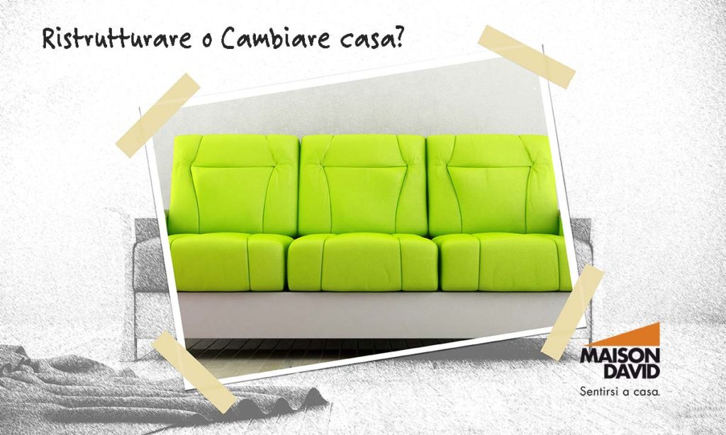 ristrutturare o cambiare casa